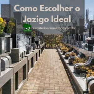 Como Escolher o Jazigo Ideal: Guia Completo para Famílias